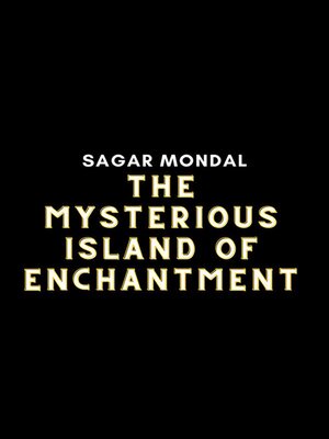 cover image of The Mysterious Island of Enchantment